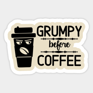 GRUMPY... Before my Coffee Sticker